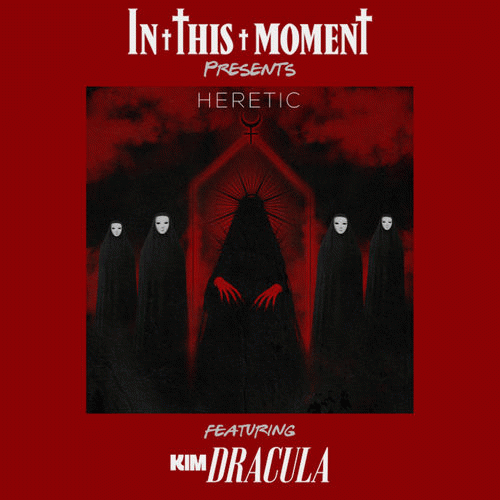 In This Moment : Heretic